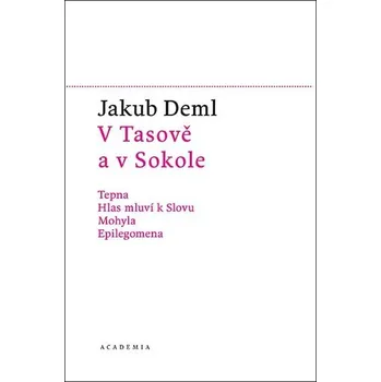 V Tasově a v Sokole (Sebrané spisy VII.) - Jakub Deml