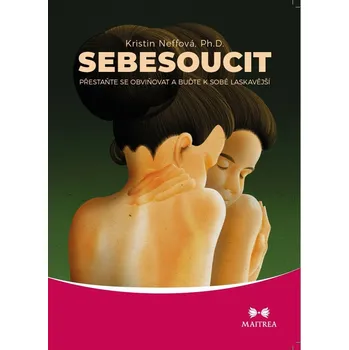 Kniha Sebesoucit - Kristin Neffová Ph.D. (E-Kniha)