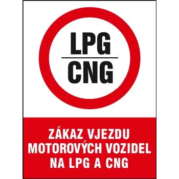 Značení Zákaz vjezdu vozidel na LPG a CNG - tabulka 140 x 200 mm