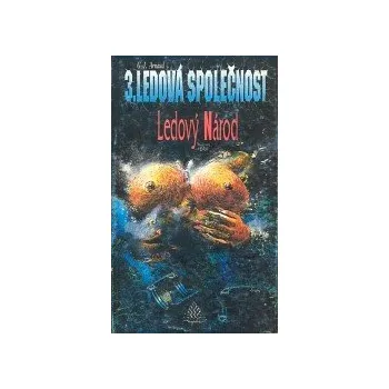 3.Ledová společnost - Ledový Národ - Georges-Jean Arnaud