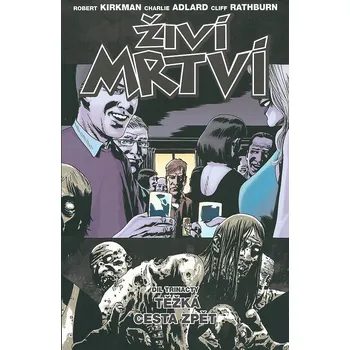 Živí mrtví 13: Těžká cesta zpět - komiks v češtině
