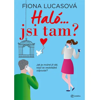Haló...jsi tam? - Fiona Lucas (2022, brožovaná)