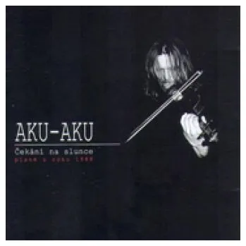 Česká hudba Aku Aku : Čekání na slunce (Písně z roku 1988) CD