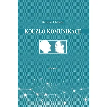 Osobní rozvoj Kouzlo komunikace - Kristián Chalupa
