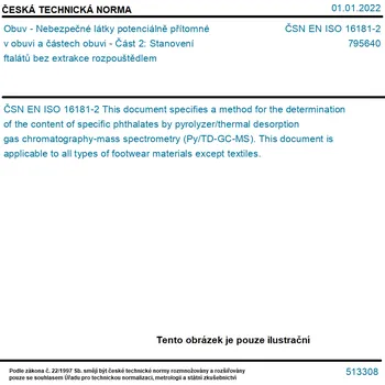 ČSN EN ISO 16181-2 - Obuv - Nebezpečné látky potenciálně přítomné v obuvi a částech obuvi - Část 2: Stanovení ftalátů bez extrakce rozpouštědlem - Tisk
