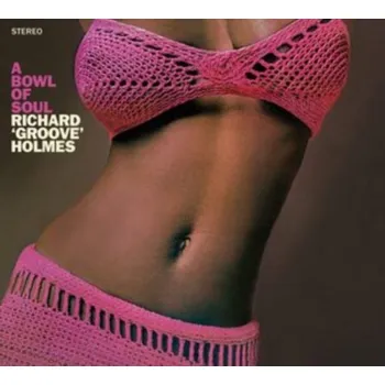 Zahraniční hudba A Bowl Of Soul - Richard "Groove" Holmes [CD]