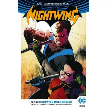 Nightwing. Nightwing musi umrzeć, T.3 - Tomasz Kocowski