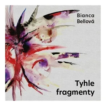 Tyhle fragmenty - CDmp3 - Bianca Bellová