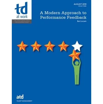 A Modern Approach to Performance Feedback - Locwin, Ben
