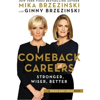 Comeback Careers - Brzezinski, Ginny; Brzezinski, Mika