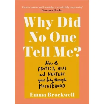 Kniha Why Did No One Tell Me? - Brockwell, Emma