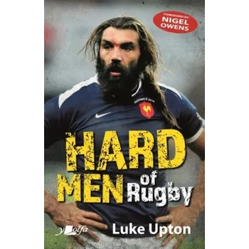 Hard Men of Rugby - Upton, Luke