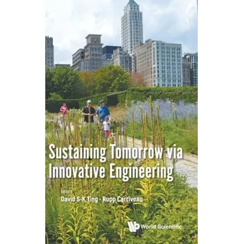 Sustaining Tomorrow Via Innovative Engineering