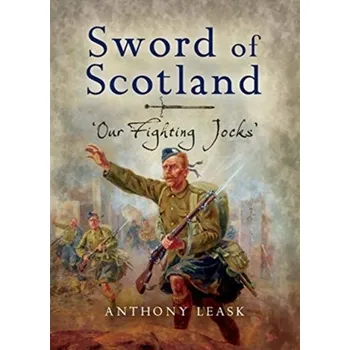 The Sword of Scotland - Leask, Anthony