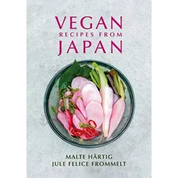 Vegan Recipes from Japan - Hartig, Malte; Frommelt, Jule Felice