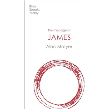 The Message of James - Motyer, Alec [EN] (2021, Měkká, Inter-Varsity Press)