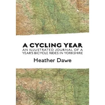Cestování A Cycling Year - Dawe, Heather