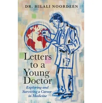 Letters to a Young Doctor - Noordeen, Dr. Hilali