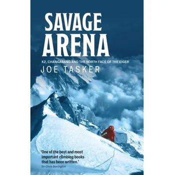Cestování Savage Arena - Boardman, Peter; Tasker, Joe; Bonington, Sir Chris