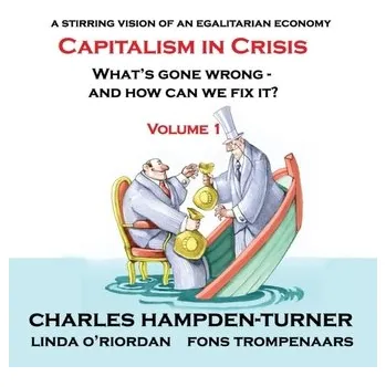 Capitalism in Crisis (Volume 1) - Hampden-Turner Charles, Trompenaars Alfons