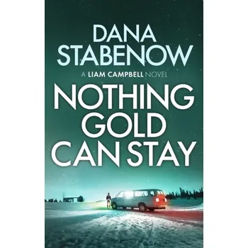 Nothing Gold Can Stay - Stabenow, Dana
