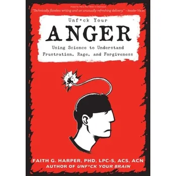 Unfuck Your Anger - Harper, Faith G.