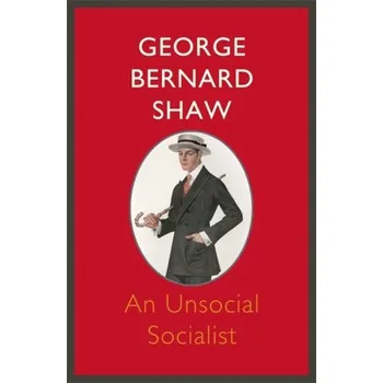 An Unsocial Socialist - Shaw George Bernard