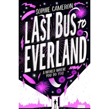 Last Bus to Everland - Cameron, Sophie (Autor)