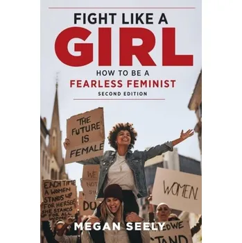 Fight Like a Girl, Second Edition - Seely, Megan