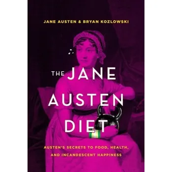The Jane Austen Diet - Kozlowski, Bryan