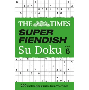 Populárně naučná literatura pro dospělé The Times Super Fiendish Su Doku Book 6 - The Times Mind Games