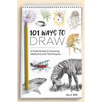 101 Ways to Draw - Webb, Clive; Brown, David