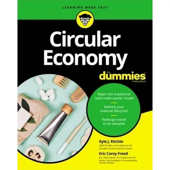 Circular Economy For Dummies - Ritchie, Kyle J.; Freed, Eric Corey