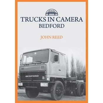 Trucks in Camera: Bedford - Reed, John