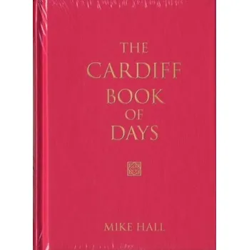 The Cardiff Book of Days - Hall, Mike