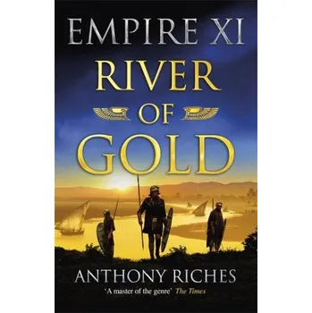 Kniha River of Gold: Empire XI - Riches Anthony