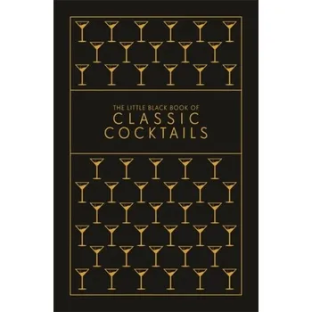 Kniha The Little Black Book of Classic Cocktails