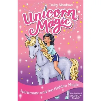 Unicorn Magic: Spiritmane and the Hidden Magic - Daisy Meadows