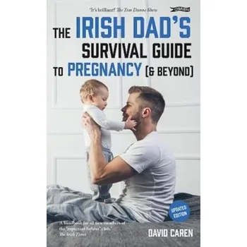 The Irish Dad's Survival Guide to Pregnancy [& Beyond] - Caren, David [EN] (2021, Měkká, O'Brien Press Ltd)