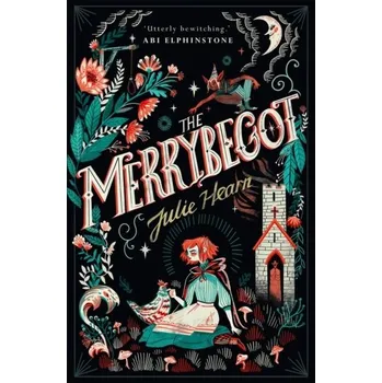 The Merrybegot - Hearn, Julie
