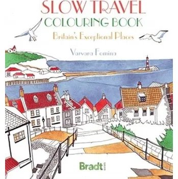 Cestování Slow Travel Colouring Book: Britain's Exceptional Places - Fomina, Varvara