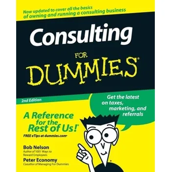 Consulting For Dummies - Bob Nelson