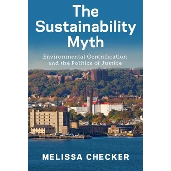 The Sustainability Myth - Checker, Melissa