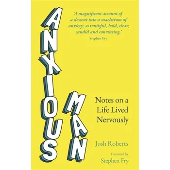 Anxious Man - Roberts, Josh