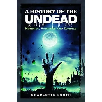 A History of the Undead - Charlotte Booth