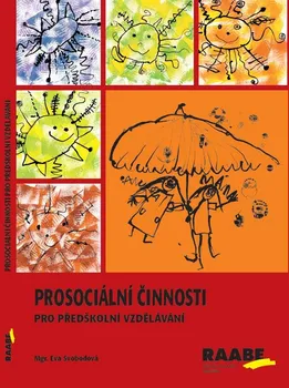 Prosociální činnosti pro předškolní vzdělávání - Eva Svobodová (2022, brožovaná)