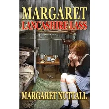 Literární biografie Margaret - Lancashire Lass - Nuttall, Margaret