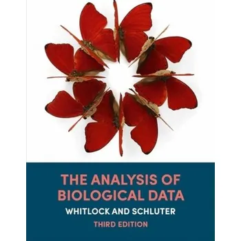 Příroda The Analysis of Biological Data - Whitlock, Michael C.