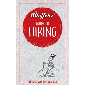 Bluffer's Guide to Hiking - Whalley, Simon