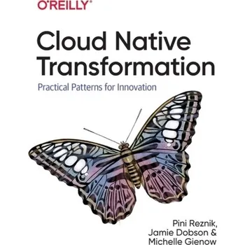 Technika Cloud Native Transformation - Reznik, Pini; Gienow, Michelle; Dobson, Jamie